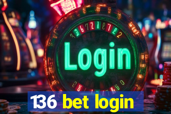 136 bet login